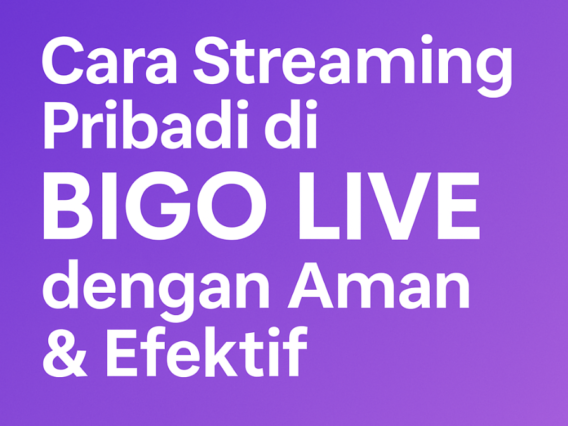 siaran pribadi Bigo Live stream